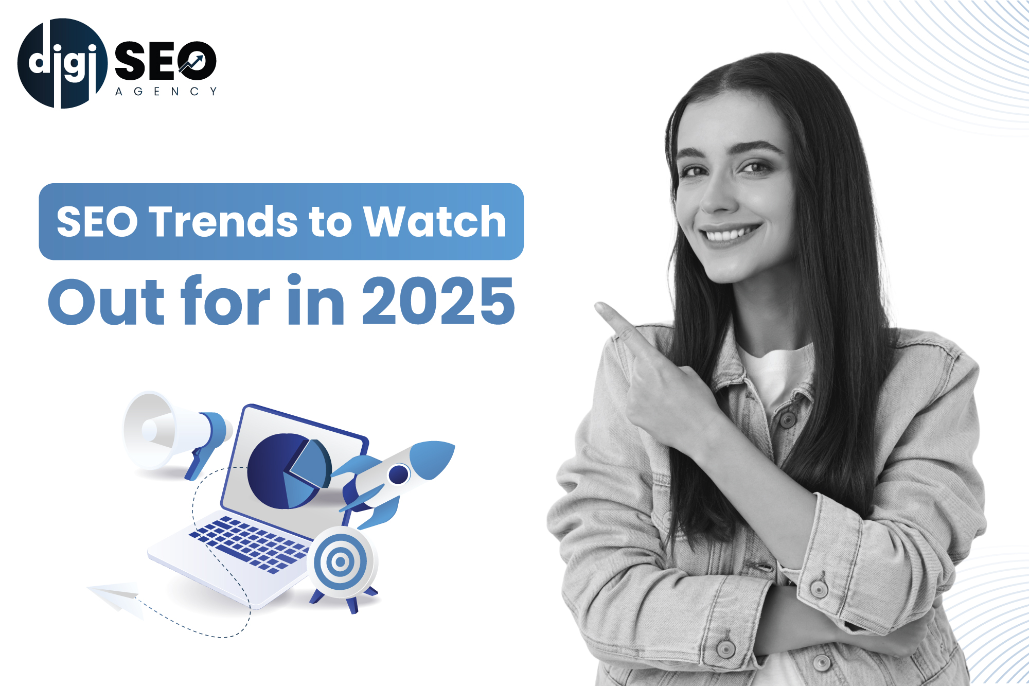 SEO Trends to Watch Out for in 2025