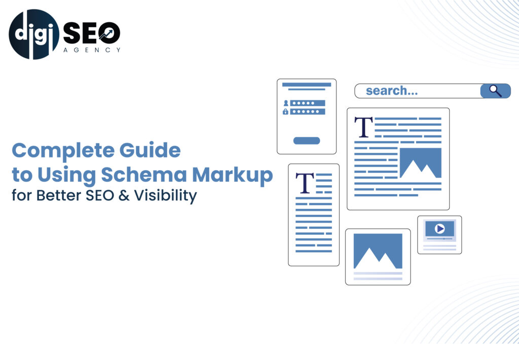 Complete Guide to Using Schema Markup for Better SEO and Visibility